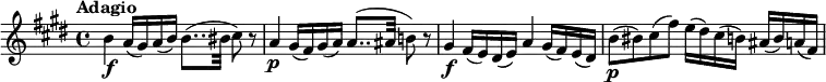 \relative c'' {
\override Score.NonMusicalPaperColumn #'line-break-permission = ##f
  \key e \major
  \tempo "Adagio"
  b4\f a16(gis) a(b) b8..( bis32 cis8) r | a4\p gis16(fis) gis(a) a8..( ais32 b!8) r | gis4\f fis16(e) dis(e) a4 gis16(fis) e(dis) | b'8\p( bis) cis (fis) e16(dis) cis(b) ais(b) a(fis) |
}