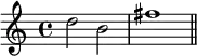 \relative c'' {
  d2 b fis'1 \bar "||"
}