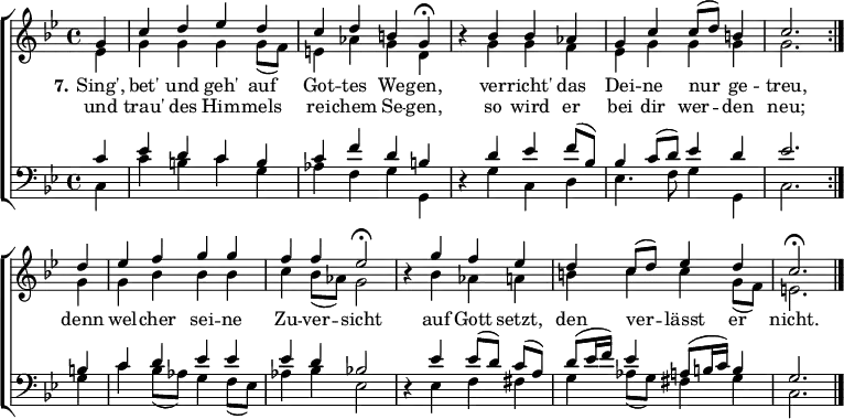 
\header {tagline = ##f }
\layout { indent = 0 \set Score.tempoHideNote = ##t \context { \Score \remove "Bar_number_engraver" } }

global = { \key g \minor \time 4/4 \partial 4 }

soprano = \relative c'' { \global \set midiInstrument = "violin"
  \repeat volta 2 { g4 | c d es d | c d b g\fermata | r bes bes as | g c c8 (d) b4 | c2. }
  d4 | es f g g | f f es2\fermata | r4 g4 f es | d \tempo 4 = 78 c8 (d) es4 \tempo 4 = 66 d | c2.\fermata \bar "|."
}

alto = \relative c' { \global \set midiInstrument = "viola"
  \repeat volta 2 { es4 | g g g g8 (f) | e4 as g d | r g g f | es g g g | g2. }
  g4 | g bes bes bes | c bes8 (as) g2 | r4 bes as a | b c c g8 (f) | e2. \bar "|."
}

tenor = \relative c' { \global \set midiInstrument = "cello"
  \repeat volta 2 { c4 | es d c b | c f d b | r d es f8 (bes,) | bes4 c8 (d) es4 d | es2. }
  b4 | c d es es | es d bes!2 | r4 es es8 [(d)] c (a) | d (es16 f) es4 a,8 (b16 c) b4 | g2. \bar "|."
}

bass = \relative c { \global \set midiInstrument = "contrabass"
  \repeat volta 2 { c4 | c' b c g | as f g g, | r g' c, d | es4. f8 g4 g, | c2. }
  g'4 | c bes8 (as) g4 f8 (es) | as4 bes es,2 | r4 es f fis | g as8 (g) fis4 g | c,2. \bar "|."
}

verse = \lyricmode {
  << { \set stanza = "7." Sing', bet' und geh' auf Got -- tes We -- gen,
  ver -- richt' das Dei -- ne nur ge -- treu, }
     \new Lyrics { und trau' des Him -- mels rei -- chem Se -- gen,
  so wird er bei dir wer -- den neu; } >>
  denn wel -- cher sei -- ne Zu -- ver -- sicht
  auf Gott setzt, den ver -- lässt er nicht.
  
}

\score {
  \new ChoirStaff
  <<
    \new Staff \with { \consists "Merge_rests_engraver" }
    <<
      \new Voice = "soprano" { \voiceOne \soprano }
      \new Voice = "alto" { \voiceTwo \alto }
    >>
    \new Lyrics \with { \override VerticalAxisGroup #'staff-affinity = #CENTER }
      \lyricsto "soprano" \verse
    \new Staff \with { \consists "Merge_rests_engraver" }
    <<
      \clef bass
      \new Voice = "tenor" { \voiceOne \tenor }
      \new Voice = "bass" { \voiceTwo \bass }
    >>
  >>
  \layout { }
}
\score { \unfoldRepeats { << \soprano \\ \alto \\ \tenor \\ \bass >> }
  \midi { \tempo 4 = 90
    \context { \Score midiChannelMapping = #'instrument }
    \context { \Staff \remove "Staff_performer" }
    \context { \Voice \consists "Staff_performer" }
  }
}
