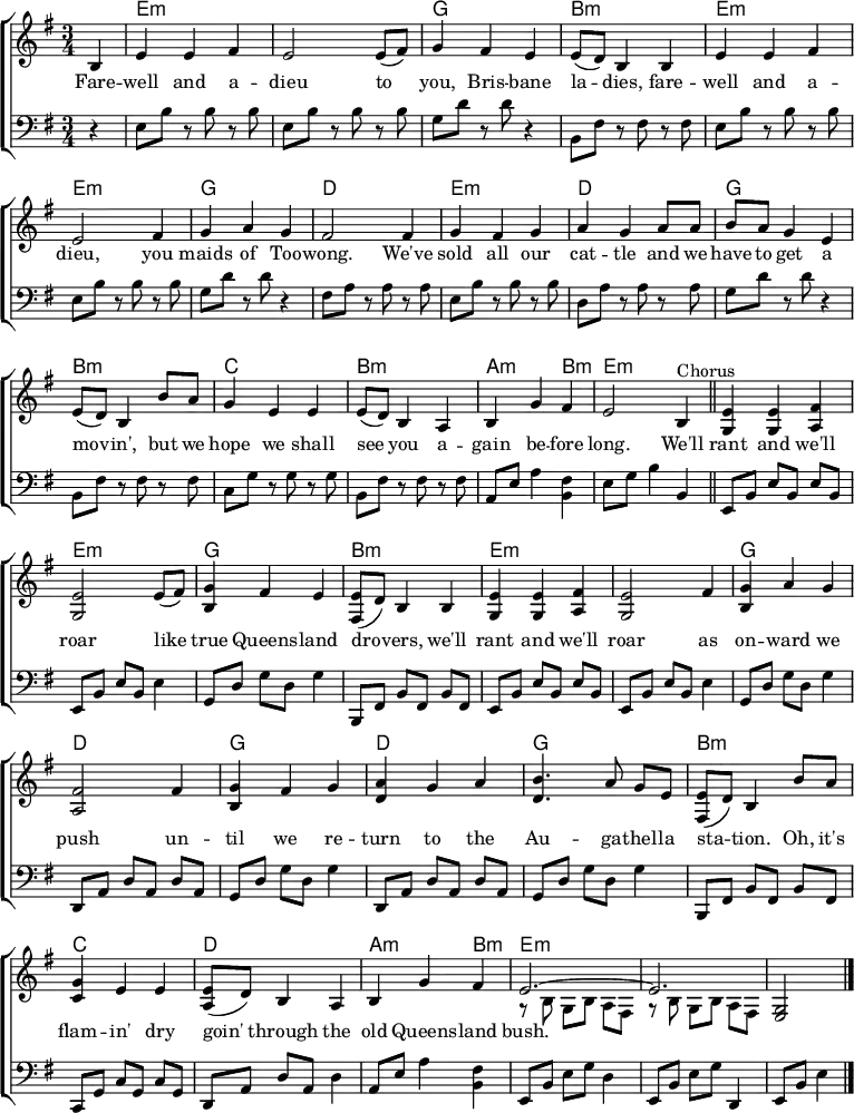 % From https://www.music-for-music-teachers.com/support-files/spanish-ladies-em.pdf "Spanish Ladies"
\header { tagline = ##f }
\layout { indent = 0
  \context { \Score \remove "Bar_number_engraver" }
  \context { \Voice \remove "Dynamic_engraver" }
}
global = { \key e \minor \time 3/4 \partial 4 }
chordNames = \chordmode { \global
   s | e,2.:m\pp | e,:m | g, | b,:m |
   e,:m | e,:m | g, | d, |
   e,:m | d, | g, | b,:m | c, | b,:m | a,2:m b,4:m | e,2.:m \bar "||"
   e,:m | e,:m | g, | b,:m | e,:m | e,:m | g, | d, | g, | d, | g, | b,:m | c, |
   d, | a,2:m b,4:m | e,2.:m | e,:m | e,2:m \bar "|."
}
right = \relative c' { \global
  b4 | e e fis | e2 e8 (fis) | g4 fis e | e8 (d) b4
  b | e e fis | e2 fis4 | g a g | fis2
  fis4 | g fis g | a g a8 a | b a g4 e | e8 (d) b4
  b'8 a | g4 e e | e8 (d) b4 a | b g' fis | e2
  b4^"Chorus" \bar "||" <e g,>4 <e g,> <fis a,> | <e g,>2 e8 (fis) | <g b,>4 fis e | <e fis,>8 (d) b4
  b | <e g,> <e g,> <fis a,> | <e g,>2 fis4 | <g b,> a g | <fis a,>2
  fis4 | <g b,> fis g | <a d,> g a | <b d,>4. a8 g e | <e fis,>8 (d) b4
  b'8 a | <g c,>4 e e | <e a,>8 (d) b4 a | b g' fis |
  << { e2.~ | e } \\ { r8 b\p g b a fis | r b g b a fis } >> | <g e>2\ppp \bar "|."
}
left = \relative c { \global \set Timing.beamExceptions = #'()
  r4 | e8\pp b' r b r b | e, b' r b r b | g d' r d r4 | b,8 fis' r fis
  r fis | e b' r b r b | e, b' r b r b | g d' r d r4 | fis,8 a r a
  r a | e b' r b r b | d, a' r a r a | g d' r d r4 | b,8 fis'
  r fis r fis | c g' r g r g | b, fis' r fis r fis | a, e' a4 <fis b,> | e8 g b4 b, \bar "||"
  e,8\pp b' e b e b | e, b' e b e4 | g,8 d' g d g4 | b,,8 fis' b fis
  b fis | e b' e b e b | e, b' e b e4 | g,8 d' g d g4 | d,8 a'
  d a d a | g d' g d g4 | d,8 a' d a d a | g d' g d g4 | b,,8 fis' b fis
  b fis | c g' c g c g | d a' d a d4 | a8 e' a4 <fis b,> | e,8 b' e g d4 | e,8 b' e g d,4 | e8 b' e4 \bar "|."
}
verse = \lyricmode {
  Fare -- well and a -- dieu to you, Bris -- bane la -- dies,
  fare -- well and a -- dieu, you maids of Too -- wong.
  We've sold all our cat -- tle and we have to get a mov -- in',
  but we hope we shall see you a -- gain be -- fore long.
  We'll rant and we'll roar like true Queens -- land dro -- vers,
  we'll rant and we'll roar as on -- ward we push
  un -- til we re -- turn to the Au -- ga -- thel -- la sta -- tion.
  Oh, it's flam -- in' dry goin' through the old Queens -- land bush.
}
chordsPart = \new ChordNames \with { midiInstrument = "acoustic guitar (nylon)" }
  { \set chordChanges = ##t \chordNames }
pianoPart = \new ChoirStaff <<
  \new Staff = "right" \with { midiInstrument = "accordion" } \right
  \addlyrics \verse
  \new Staff = "left" \with { midiInstrument = "accordion" } { \clef bass \left }
>>
\score {
  <<
    \chordsPart
    \pianoPart
  >>
  \layout { }
  \midi { \tempo 4=144 }
}