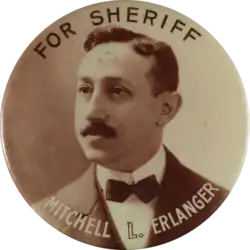 Image of Mitchell L. Erlanger on his 1903 New York County Sheriff Button
