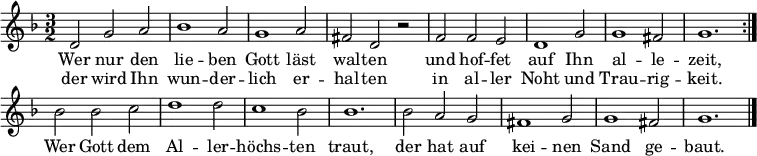 
\header { tagline = ##f }
\layout { indent = 0 \context { \Score \remove "Bar_number_engraver" } }

global = { \key g \dorian \time 3/2 }

soprano = \relative c' { \global \set Score.midiInstrument = "flute"
  \repeat volta 2 { d2 g a | bes1 a2 | g1 a2 | fis2 d r | f f e%{ e natural is not a type %} | d1 g2 | g1 fis2 | g1. }
  bes2 bes c | d1 d2| c1 bes2 | bes1. | bes2 a g | fis1 g2 | g1 fis2 | g1. \bar "|."
}
verse = \lyricmode {
  << { Wer nur den lie -- ben Gott läst wal -- ten
  und hof -- fet auf Ihn al -- le -- zeit, }
    \new Lyrics { der wird Ihn wun -- der -- lich er -- hal -- ten
  in al -- ler Noht und Trau -- rig -- keit. } >>
  Wer Gott dem Al -- ler -- höchs -- ten traut,
  der hat auf kei -- nen Sand ge -- baut.
}

\score { \soprano \addlyrics { \verse } \layout { } }
\score { \unfoldRepeats { \soprano } \midi { \tempo 2 = 105 } }
